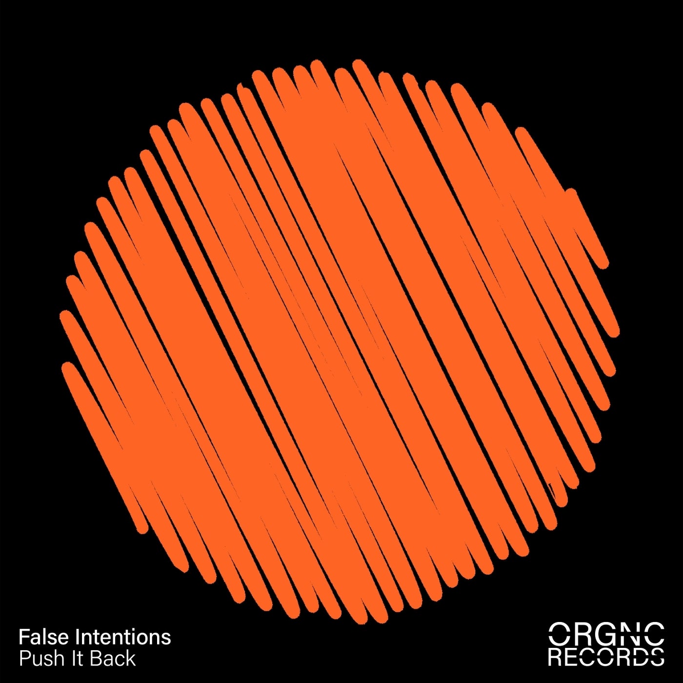 False Intentions - Push It Back [ORGNC009DJ]